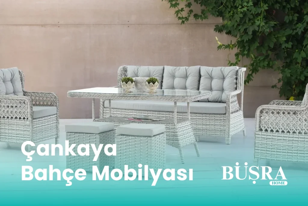 Çankaya Bahçe Mobilyası