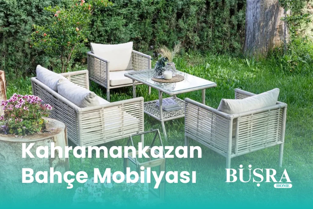 Kahramankazan Bahçe Mobilyası