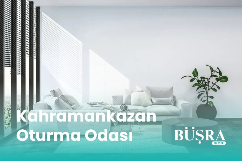 Kahramankazan Oturma Odası