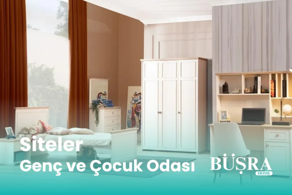 Siteler Genç ve Çocuk Odası